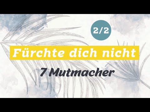 Fear not! - 7 encouragements