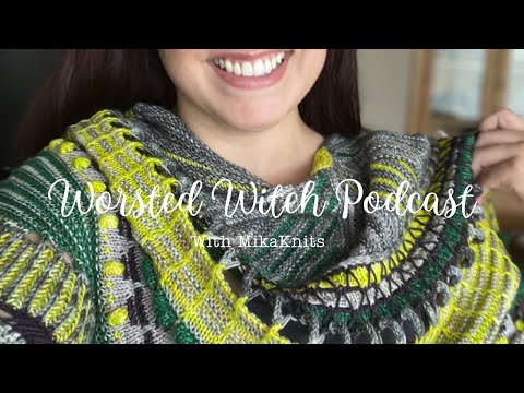 The Worsted Witch Podcast Ep. 13 | Some WIP's, a new acquisition & my 2023 plan