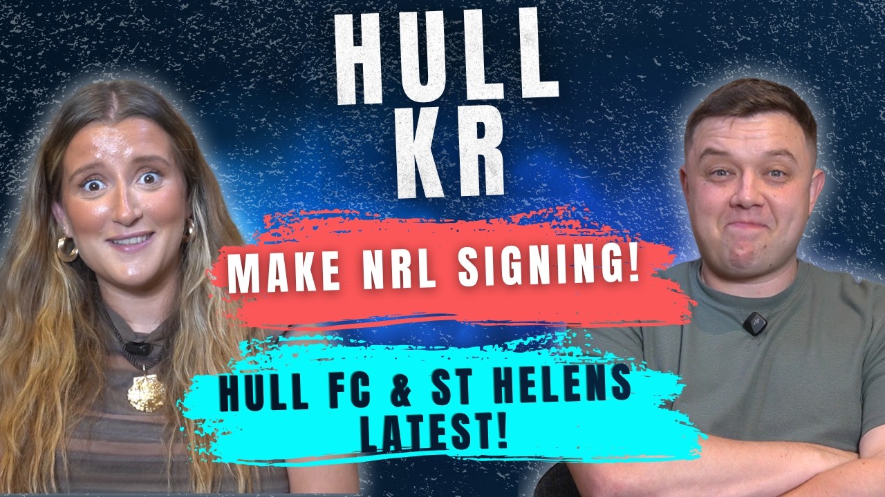 Hull KR Make First Signing! St Helens Coaching Latest and Championship Clubs Culled?!