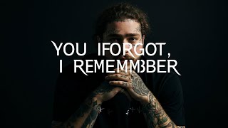 post Malone &#39;&#39; You Forgot, I Remember&#39;&#39;