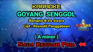 Download lagu GOYANG SENGGOL Karaoke Nada Rendah Pria / Cowok (A minor) | Beniqno feat Ira Swara, Cipt : Reynold P mp3
