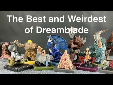 The Best and Weirdest of Dreamblade
