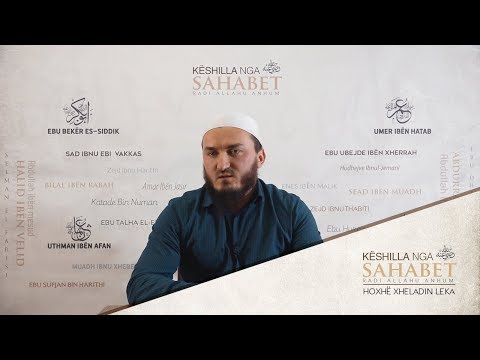 03. Këshilla nga Ebu Bekri (2) - Hoxhë Xheladin Leka