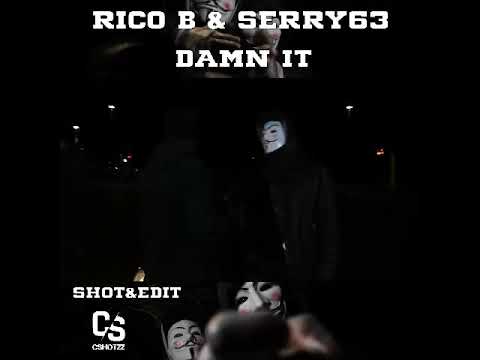 Rico B, SerryVD63 - Damn It (Teaser)