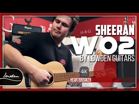 Sheeran by Lowden - W02 Sitka Spruce over Indian Rosewood | 4K