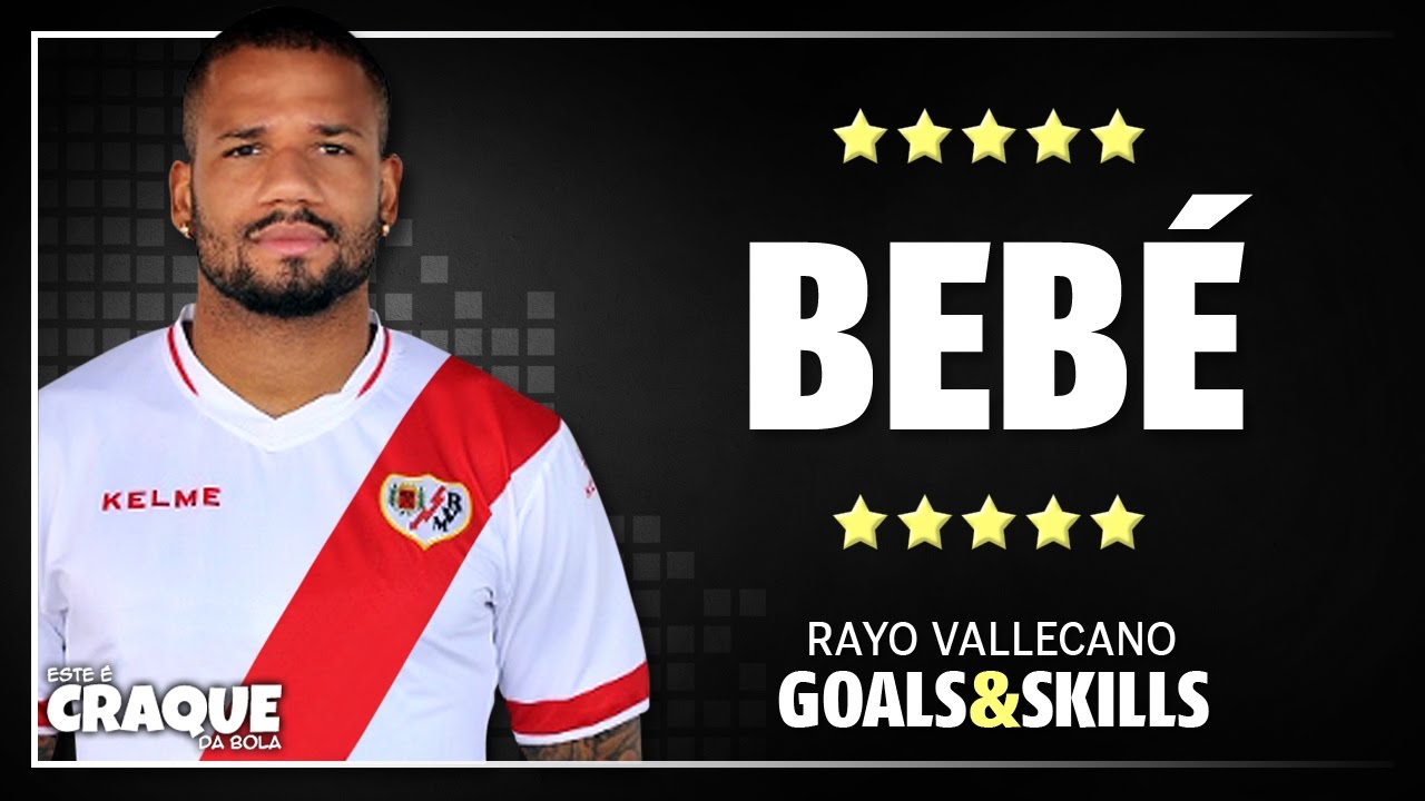 BEBÉ ● Rayo Vallecano ● Goals & Skills 