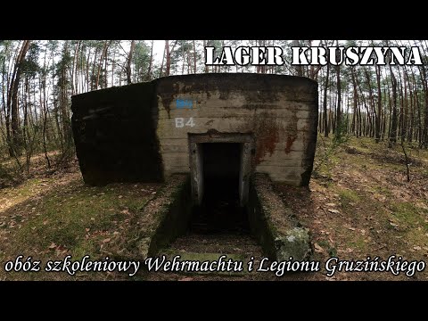 LAGER KRUSZYNA - dawny obóz szkoleniowy Wehrmachtu z II wojny światowej