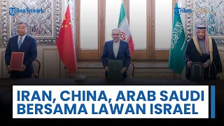Iran, Tiongkok, dan Arab Saudi Bersama akan Lawan Agresi Israel terhadap Palestina, Lebanon & Suriah