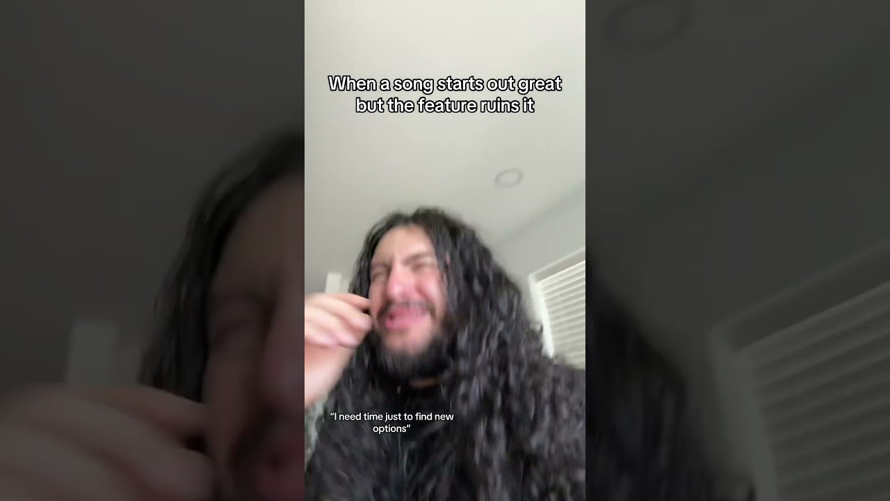 When the song starts out great but the feature ruins it