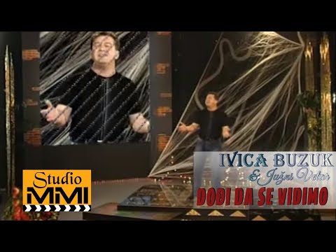 Ivica Buzuk i Juzni Vetar - Dodji da se vidimo (2002)