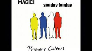 Magic-sunday funday