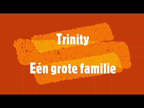 Trinity -  Eén grote familie (met tekst & tekeningen)