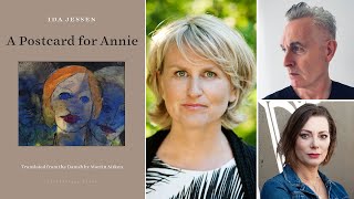 "A Postcard for Annie" with Ida Jessen, Martin Aitken & Désirée Ohrbeck —Nordic Lit In Translation