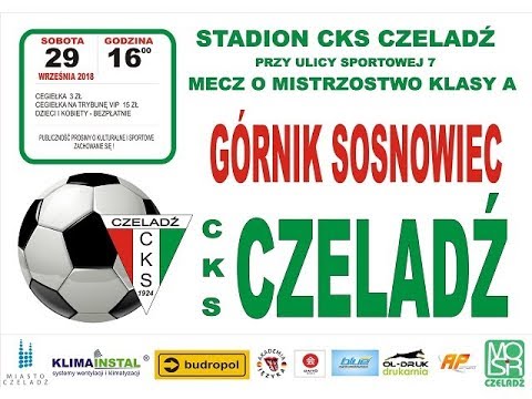 2018.09.29 CKS Czeladź - Górnik Sosnowiec [bramki]