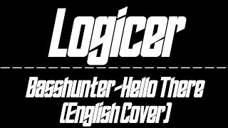Basshunter-Hello There (English Cover)