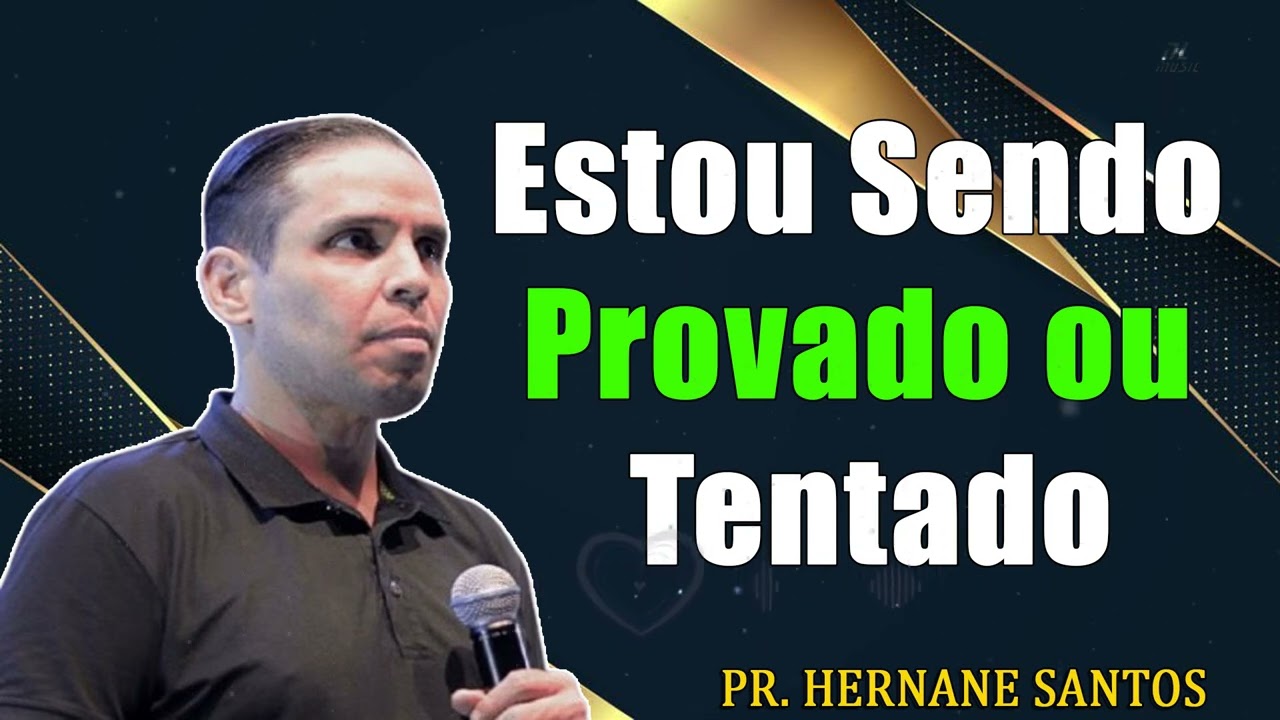 Estou Sendo Provado ou Tentado_ (Exp. Tiago 1) - Pr Hernane Santos