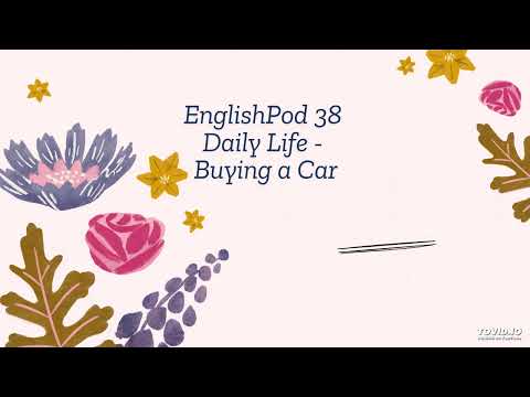 EnglishPod 38 Daily Life - Buying a Car