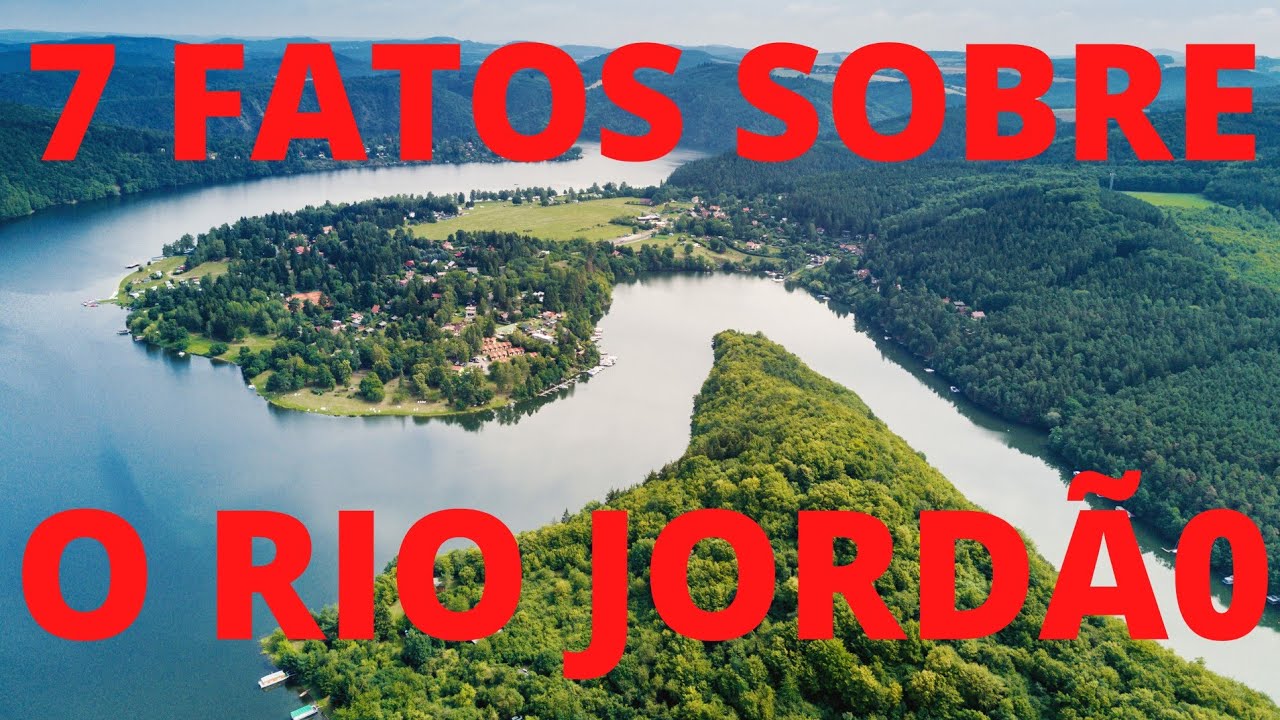 7 FATOS SOBRE O RIO JORDÃO