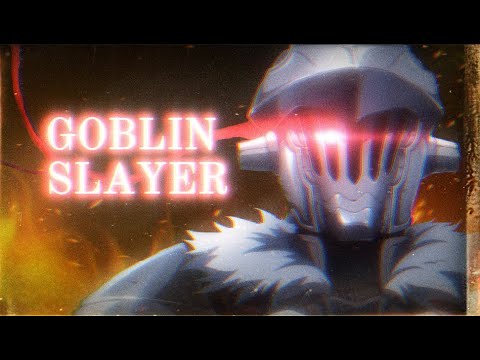 Goblin Slayer || Humanity