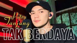 Download lagu PUTRA TANJUNG - TAK BERDAYA (live cover) mp3 Download lagu PUTRA TANJUNG - TAK BERDAYA (live cover) mp3