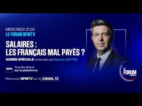 FORUM BFM - Salaires: les Français sont-ils mal payés?