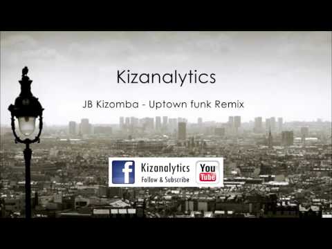 Son du jour N°61 - JB Kizomba - Uptown funk remix
