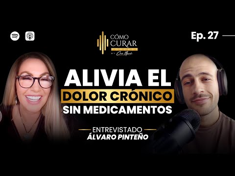 27. Cómo Aliviar el Dolor Crónico Sin Medicamentos con Álvaro Pinteño #cocomarch #podcast