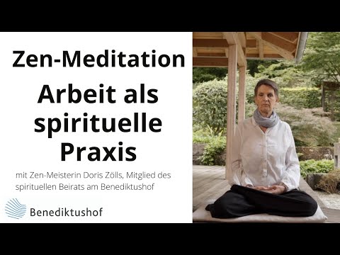 Zen - Arbeit als spirituelle Praxis - Doris Zölls