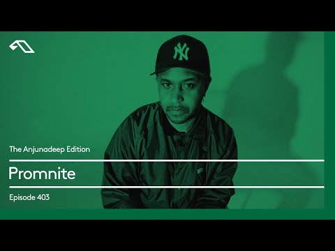 The Anjunadeep Edition 403 with Promnite