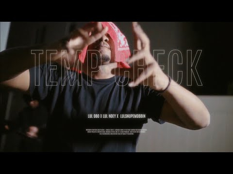 Lul Noey x LulSnupeMobbin x Lul Debo - Temp Check (Official Video) | YankCaughtIt Films