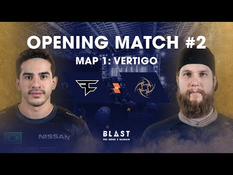 BLAST Pro Series Global Final Bahrain - Opening Match 1 - NiP vs FaZe Clan Map 1 (Vertigo)