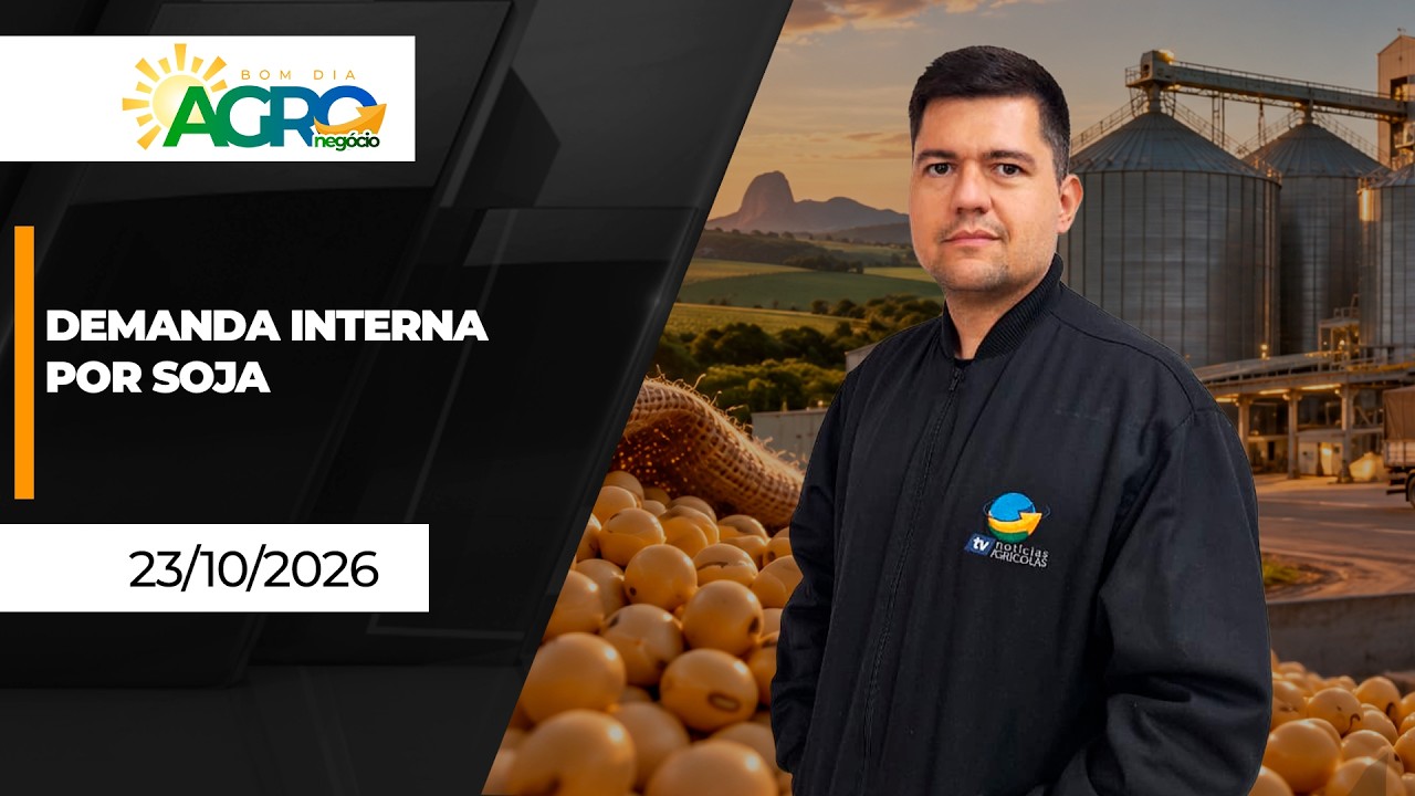 Bom Dia Agro - Demanda interna por soja