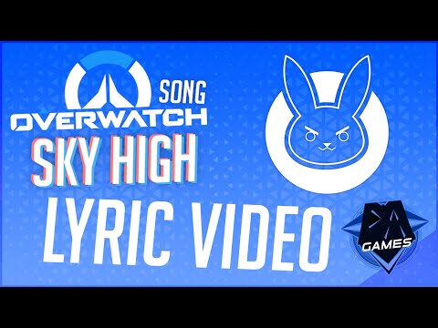OVERWATCH D.VA SONG (Sky High) LYRIC VIDEO - DAGames