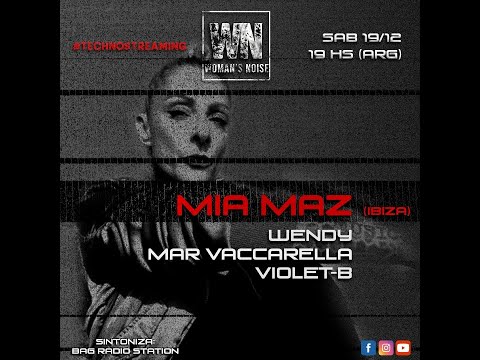 MIA MAZ / BAG RADIO WOMAN´S NOISE #TECHNOSTREAMING N°35
