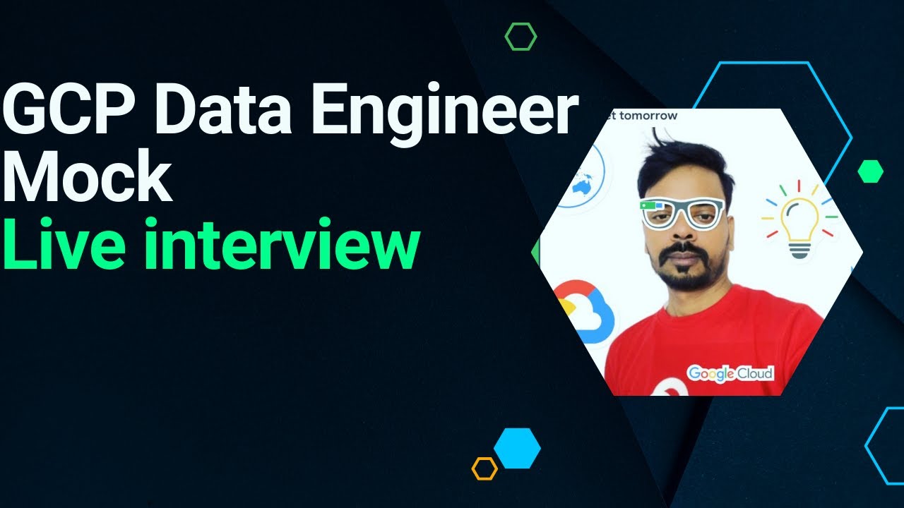 GCP Data Engineer Mock  interview