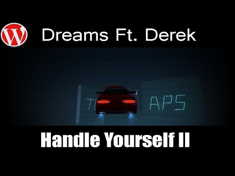 [DM]Dreams Ft. Derek - Handle Yourself II