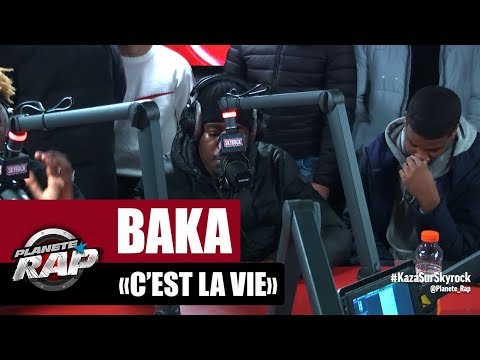 Baka "C'est la vie" #PlanèteRap