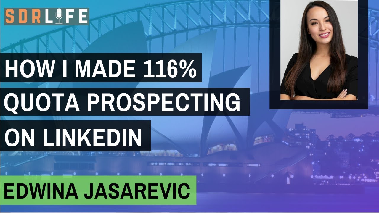 How I made 116% quota prospecting on LinkedIn - Edwina Jasarevic (Sr. BDR at Liferay)