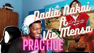 NADIA NAKAI FT VIC MENSA - Practice (Official Music Video) | REACTION
