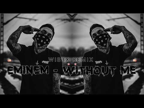 Eminem - Without Me (WIB3X Remix)