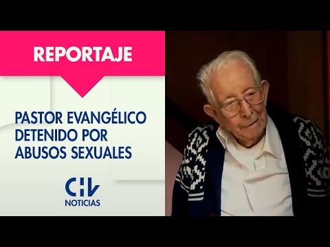 HUGO CASTRO | Pastor evangélico chileno fue detenido en Argentina por abusos sexuales a menores