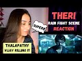 Theri Rain Fight Scene Reaction Thalapathy Vijay Transformation Rachel Reacts