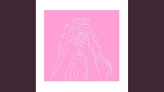 Head In My Hands