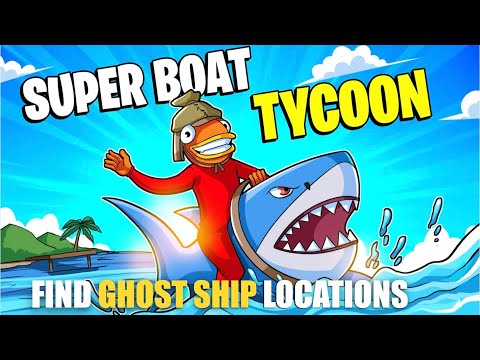 SUPER BOAT TYCOON MAP FORTNITE CREATIVE - HOW TO FIND THE GHOST SHIP