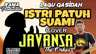 Download lagu Istri Patuh Suami JAVANSA The Orkes (cover) mp3 Download lagu Istri Patuh Suami JAVANSA The Orkes (cover) mp3