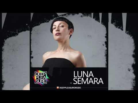 DEEP PLEASURE MUSIC #086 - LUNA SEMARA [DEU]