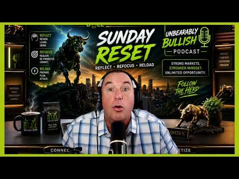 Unbearably Bullish Sunday Reset EP01 — The Power of the Reset: Reflect Refocus Reload
