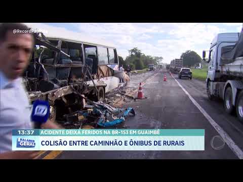 Acidente deixa feridos na BR-153 em Guaimbê: colisão entre caminhão e ônibus de rurais