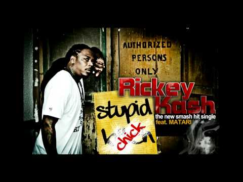 RICKEY KASH - STUPID BITCH (new single dedicated t