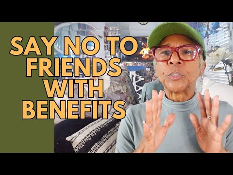 SAY NO TO FRIENDS WITH BENEFITS: Relationship advice goals & tips